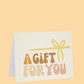 Greeting Card Gifts Kiin ® A Gift For You 